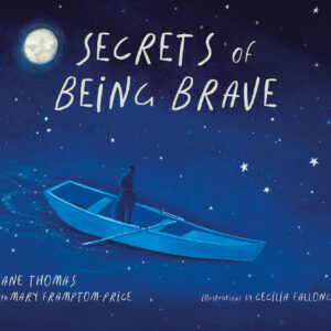 Secrets of Being Brave